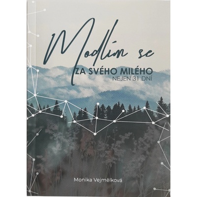 Modlím se za svého milého - Monika Vejmělková