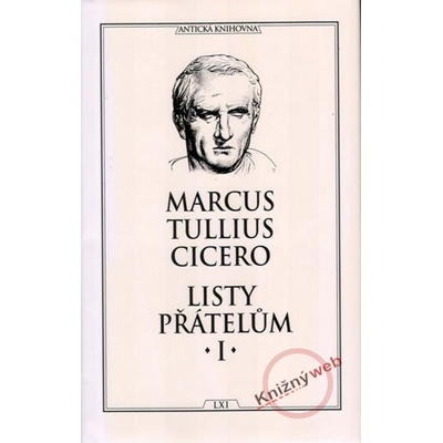 Listy přátelům I - Marcus Tullius Cicero