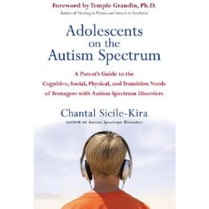 Adolescents on the Autism Spectrum | Chantal Sicile-Kira, Temple Grandin (ISBN: 9780399532368)