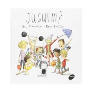 Juguem? | ILAN BRENMAN, ROCIO BONILLA (ISBN: 9788416844333)