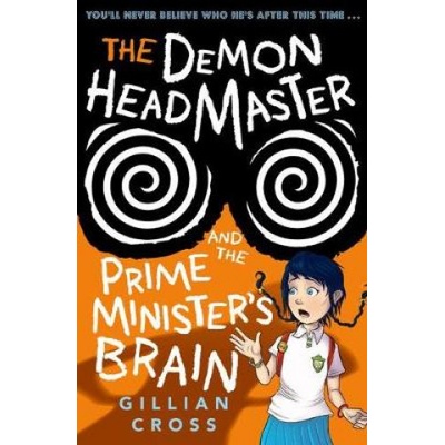 Demon Headmaster and the Prime Minister's Brain Cross Gillian