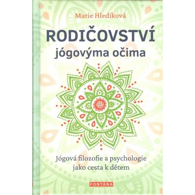 Rodičovství jógovýma očima - Hledíková Marie
