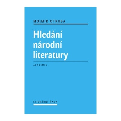 Hledání národní literatury - Mojmír Otruba