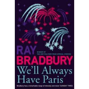 We'll Always Have Paris | Ray Bradbury (2009)