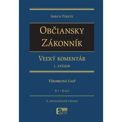 Občiansky zákonník - Veľký komentár 3. aktualizované vydanie - Imrich Fekete