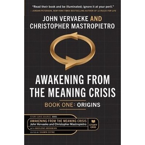 Awakening From the Meaning Crisis (ISBN: 9781645011002)