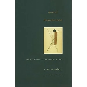 Moral Dimensions | T M Scanlon (ISBN: 9780674057456)