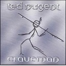 Nugent Ted - Craveman CD