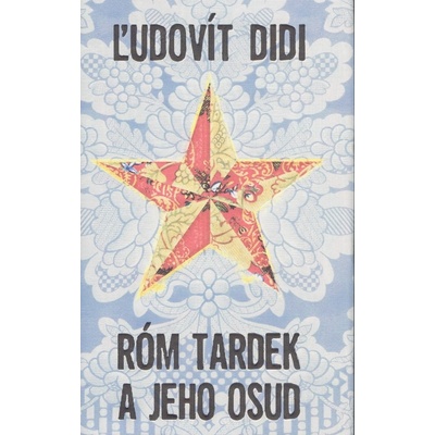 Róm Tardek a jeho osud - Ľudovít Didi