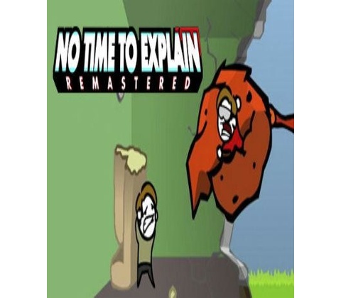 No Time To Explain Remastered