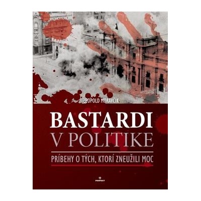 Bastardi v politike - Leopold Moravčík