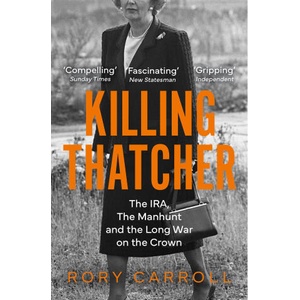 Killing Thatcher | Rory Carroll (ISBN: 9780008476694)