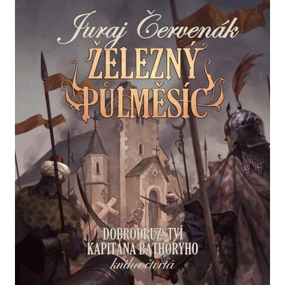 Železný půlměsíc - Juraj Červenák