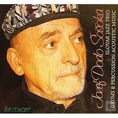 SOSOKA JOZEF DODO: SLOVAK JAZZ TRIO / DRUMS & PER CD