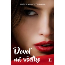 Dovoľ mi všetko... Mirka Novysedláková SK