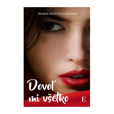 Dovoľ mi všetko... Mirka Novysedláková SK