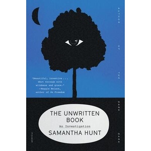 The Unwritten Book: An Investigation | Hunt, Samantha (ISBN: 9781250863089)
