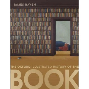Oxford Illustrated History of the Book | James Raven (ISBN: 9780198702993)