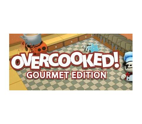 Overcooked (Gourmet Edition)