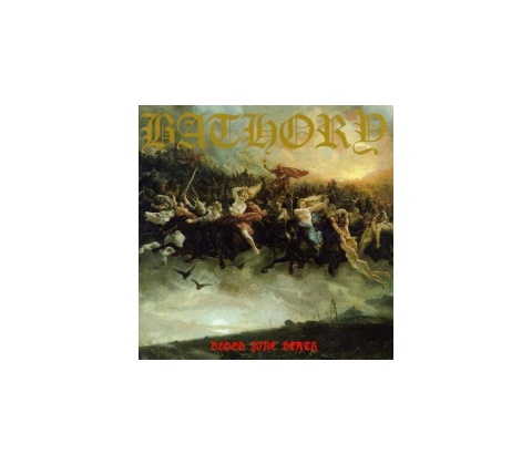 BATHORY: BLOOD FIRE DEATH LP