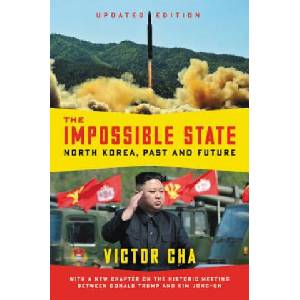 The Impossible State, Updated Edition: North Korea, Past and Future | Victor Cha (ISBN: 9780062906366)