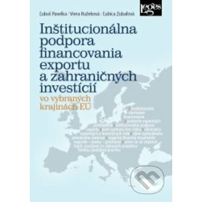 Inštitucionálna podpora financovania exportu a zahraničných investícií vo vybraných krajinách EÚ (slovensky)