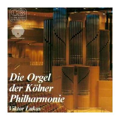Johann Sebastian Bach - Die Orgel Der Kölner Philharmonie CD