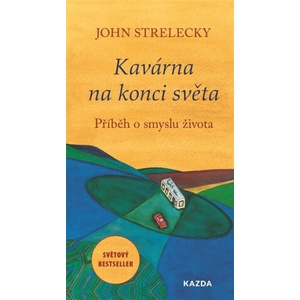 Kavárna na konci světa - Příběh o smyslu života | John Strelecky (2023)