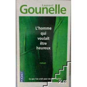 L'homme qui voulait être heureux (2010)