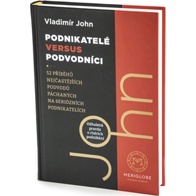 Podnikatelé versus podvodníci - Vladimír John