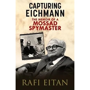 Capturing Eichmann | Rafi, Eitan (ISBN: 9781784387570)