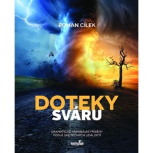 Doteky sváru - Roman Cílek