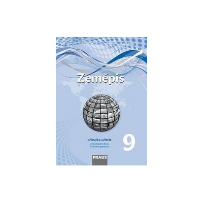 Zeměpis 9 Příručka učitele