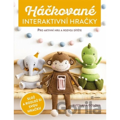 Háčkované interaktivní hračky - Svetlana Golova