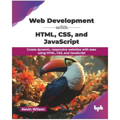 Web Development with HTML, CSS, and JavaScript Kevin Wilson