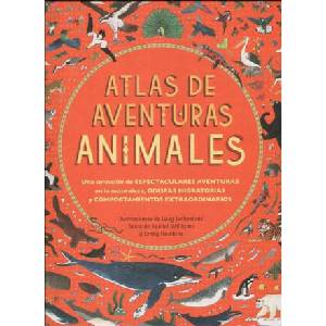Atlas de aventuras animales | RACHEL WILLIAMS, EMILY HAWKINS (ISBN: 9788494603549)