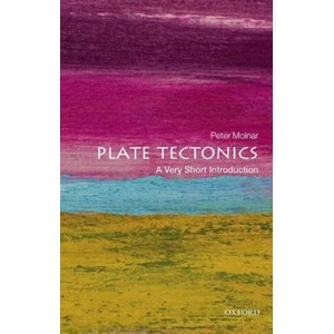 Plate Tectonics: A Very Short Introduction | Molnar, Peter (2015)