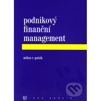 Podnikový finanční management - M. R. Paták