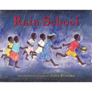 Rain School | James Rumford (ISBN: 9780547243078)