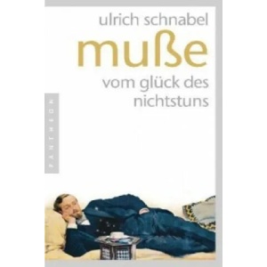 Muße | Ulrich Schnabel (2012)
