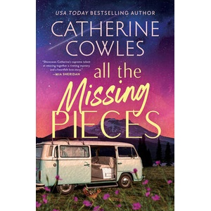 ALL THE MISSING PIECES [STD ED] | COWLES CATHERINE (ISBN: 9781464242946)
