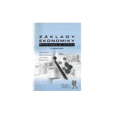 Základy ekonomiky, příklady a úlohy - Helena Fialová