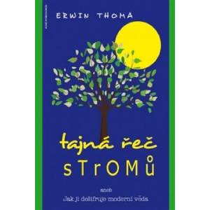 Tajná řeč stromů | Erwin Thoma (2014)