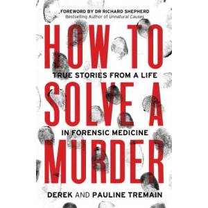 How to Solve a Murder | Derek Tremain, Pauline Tremain (ISBN: 9780008404888)