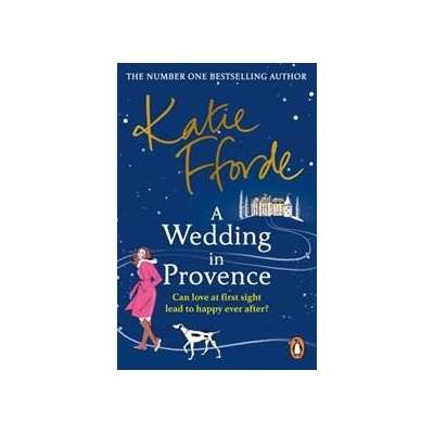 A Wedding in Provence - Katie Fforde, Penguin