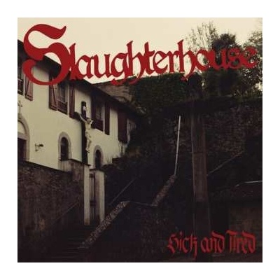Slaughterhouse - Sick And Tired LP