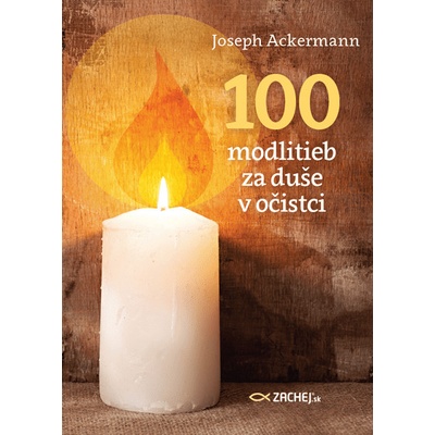 100 modlitieb za duše v očistci - Joseph Ackermann