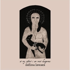 Melissa Laveaux - At My Softest / I Am Most Dangerous (CD) (3760434482946)