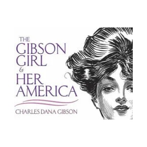 Gibson Girl and Her America | Charles Dana Gibson, Edmund Vincent Gillon (ISBN: 9780486473338)