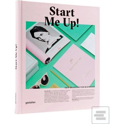 Start Me Up!: New Branding for Businesses: Robert Klanten, Anna Sinofzik: 978389